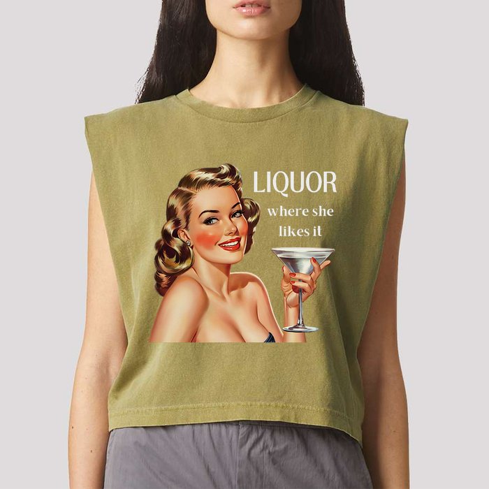 Liquor Where She Likes It Funny Drinking Alcohol Lover Garment-Dyed Women's Muscle Tee