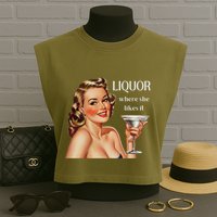 Liquor Where She Likes It Funny Drinking Alcohol Lover Garment-Dyed Women's Muscle Tee