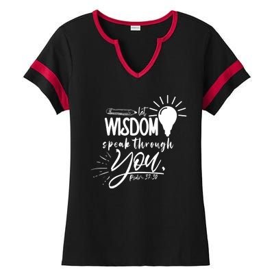 Let Wisdom Speak Through You Psalm 37:30 Ladies Halftime Notch Neck Tee