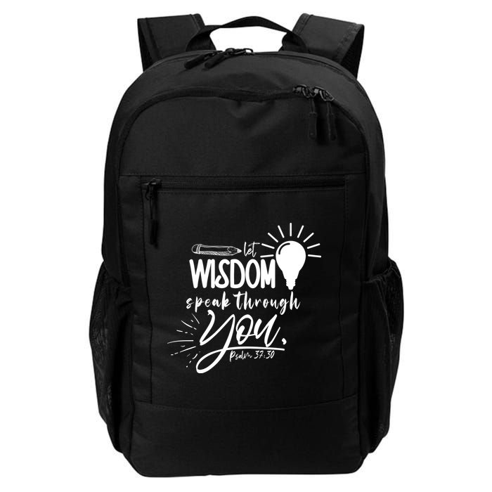 Let Wisdom Speak Through You Psalm 37:30 Backpack