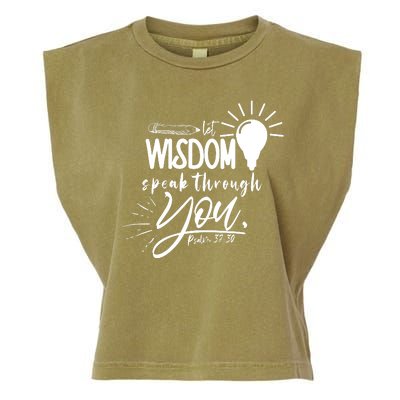 Let Wisdom Speak Through You Psalm 37:30 Garment-Dyed Women's Muscle Tee