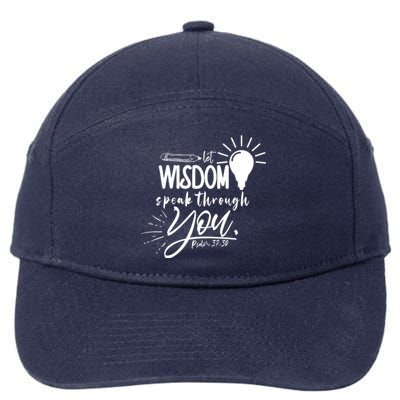 Let Wisdom Speak Through You Psalm 37:30 7-Panel Snapback Hat