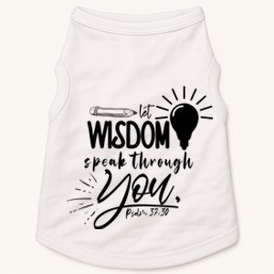 Let Wisdom Speak Through You Psalm 37:30 Doggie Tank