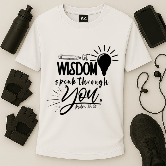 Let Wisdom Speak Through You Psalm 37:30 Cooling Performance Crew T-Shirt