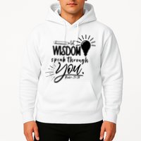 Let Wisdom Speak Through You Psalm 37:30 Hoodie
