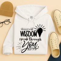Let Wisdom Speak Through You Psalm 37:30 Hoodie