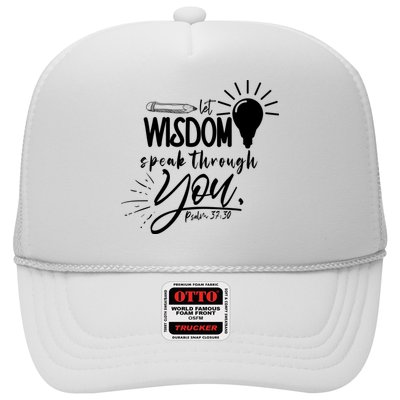 Let Wisdom Speak Through You Psalm 37:30 Trucker Hat