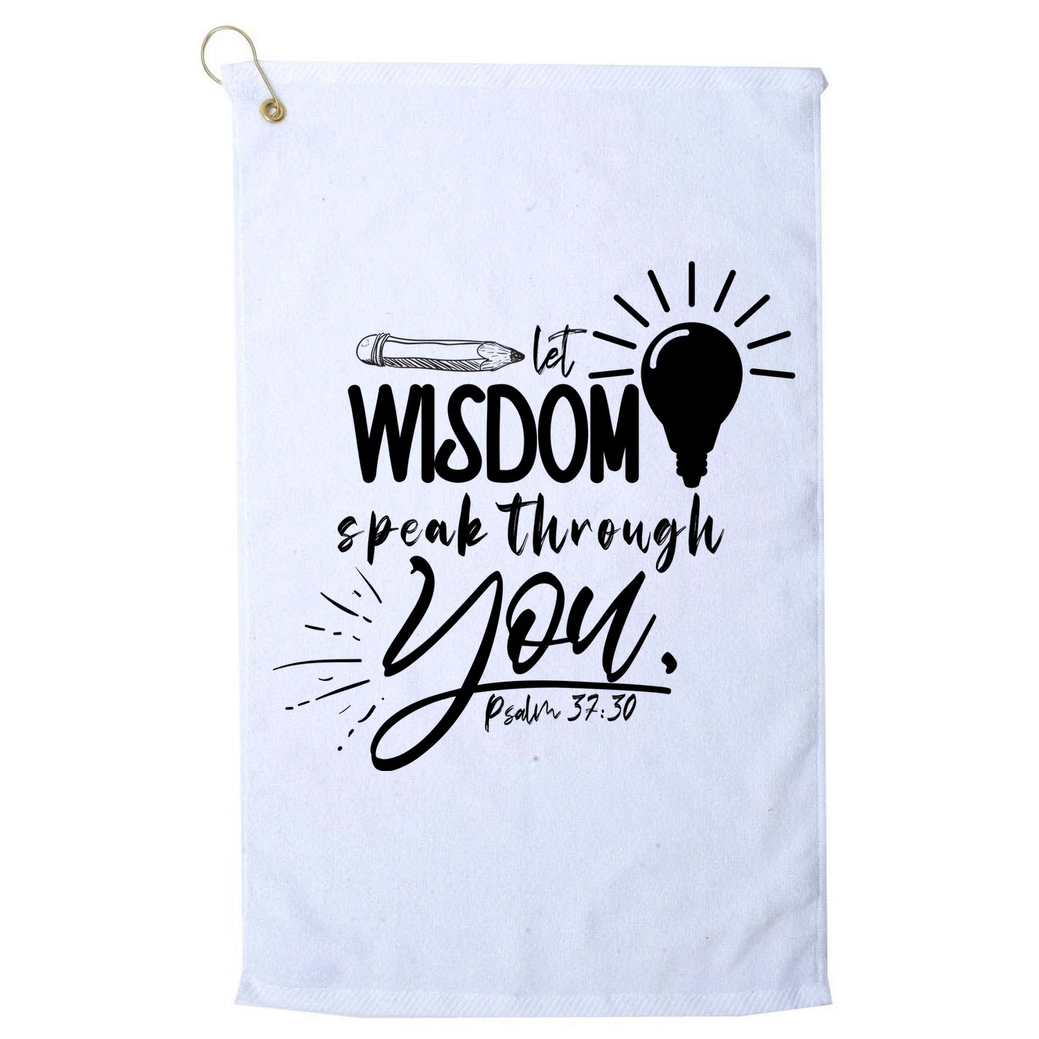 Let Wisdom Speak Through You Psalm 37:30 Golf Towel