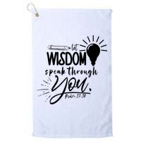Let Wisdom Speak Through You Psalm 37:30 Golf Towel