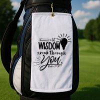 Let Wisdom Speak Through You Psalm 37:30 Golf Towel