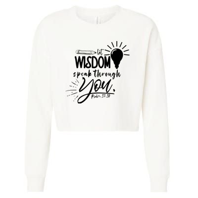 Let Wisdom Speak Through You Psalm 37:30 Cropped Pullover Crew