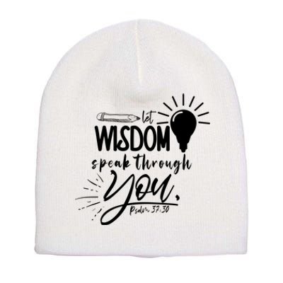 Let Wisdom Speak Through You Psalm 37:30 Short Acrylic Beanie