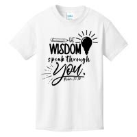 Let Wisdom Speak Through You Psalm 37:30 Kids T-Shirt