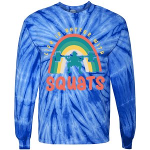 Life With Squats Powerlifter Ironic Saying Gym Gift Tie-Dye Long Sleeve Shirt