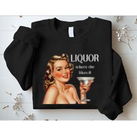 Liquor Where She Likes It Drinking Alcohol Lover Sweatshirt