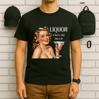 Liquor Where She Likes It Drinking Alcohol Lover T-Shirt