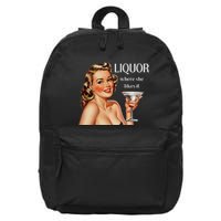 Liquor Where She Likes It Drinking Alcohol Lover 16 in Basic Backpack