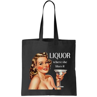 Liquor Where She Likes It Drinking Alcohol Lover Bag