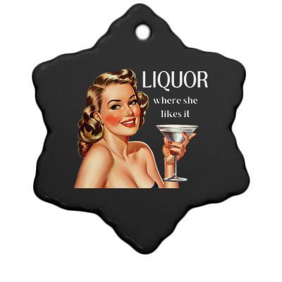 Liquor Where She Likes It Drinking Alcohol Lover Ceramic Star Ornament