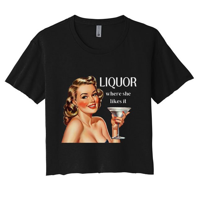 Liquor Where She Likes It Drinking Alcohol Lover Crop Top