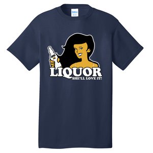 Liquor Where She Likes It Gift For Wine Lover Tall T-Shirt