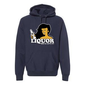 Liquor Where She Likes It Gift For Wine Lover Premium Hoodie