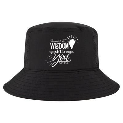 Let Wisdom Speak Through You Psalm 37:30 Bible Verse Cool Comfort Performance Bucket Hat