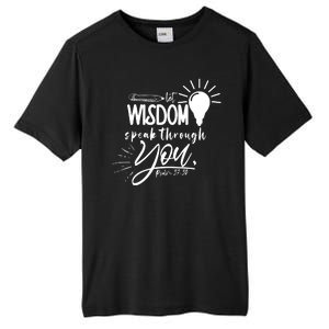 Let Wisdom Speak Through You Psalm 37:30 Bible Verse Tall Fusion ChromaSoft Performance T-Shirt