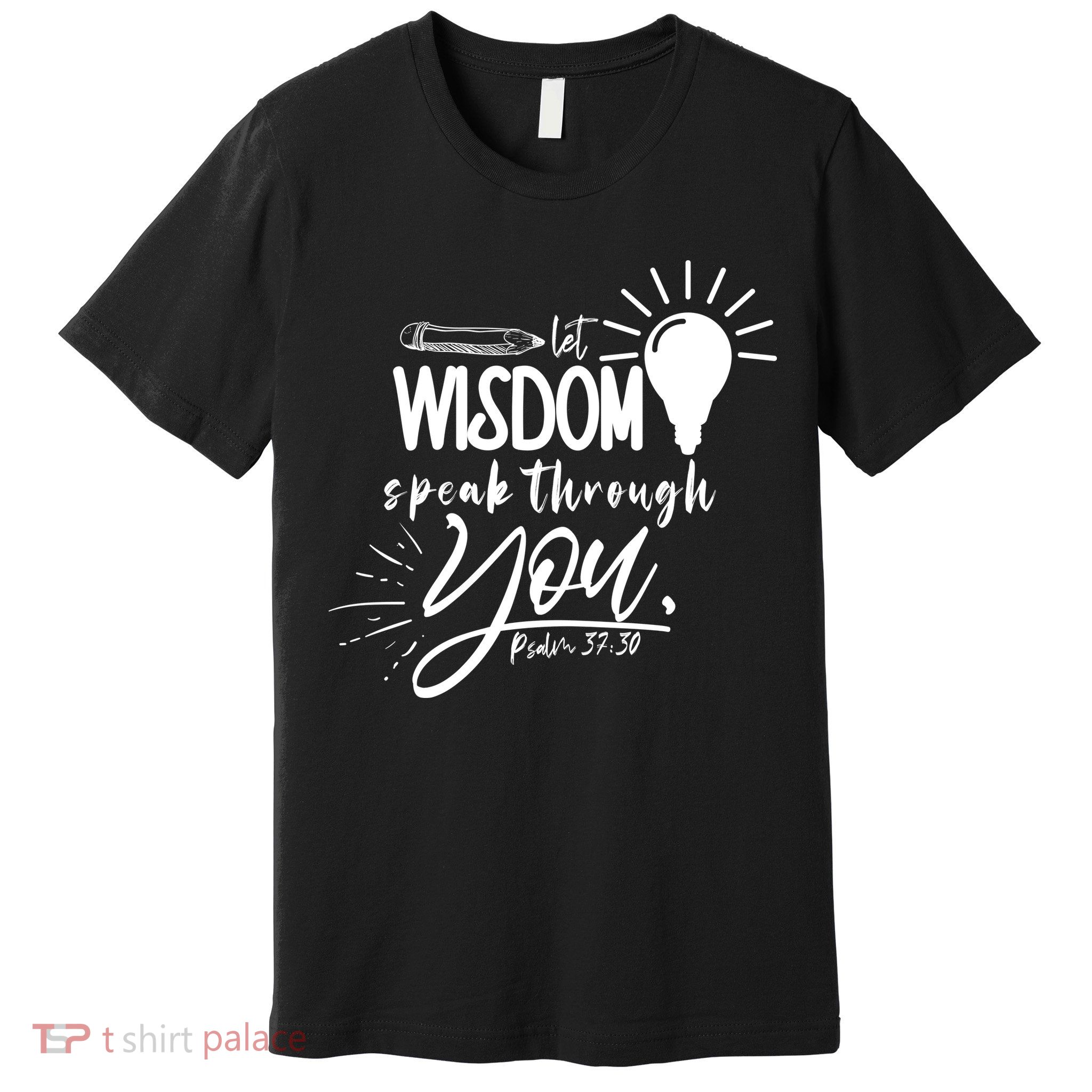 Let Wisdom Speak Through You Psalm 37:30 Bible Verse Premium T-Shirt