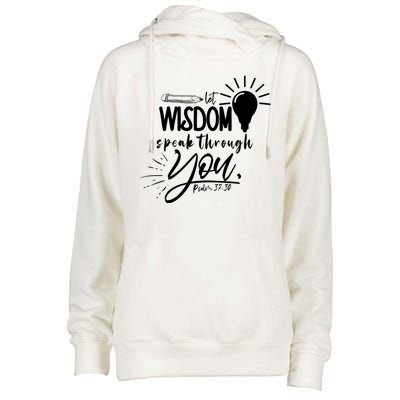 Let Wisdom Speak Through You Psalm 37:30 Bible Verse Womens Funnel Neck Pullover Hood