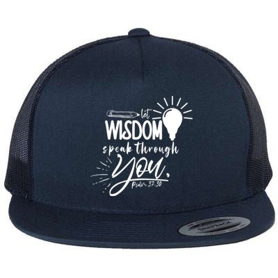 Let Wisdom Speak Through You Psalm 37:30 Bible Verse Flat Bill Trucker Hat