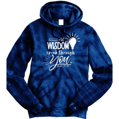 Let Wisdom Speak Through You Psalm 37:30 Bible Verse Tie Dye Hoodie