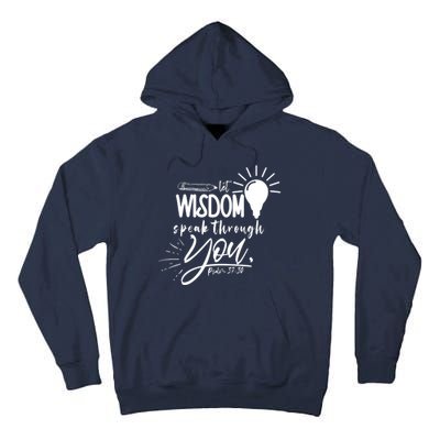 Let Wisdom Speak Through You Psalm 37:30 Bible Verse Tall Hoodie