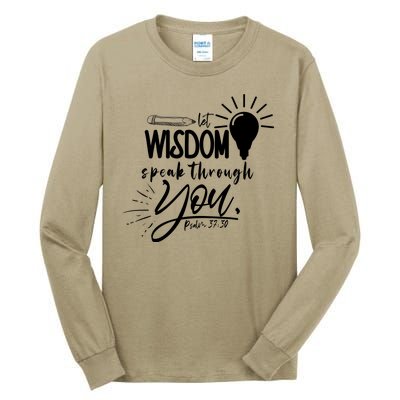 Let Wisdom Speak Through You Psalm 37:30 Bible Verse Tall Long Sleeve T-Shirt