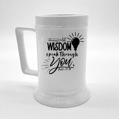 Let Wisdom Speak Through You Psalm 37:30 Bible Verse Beer Stein