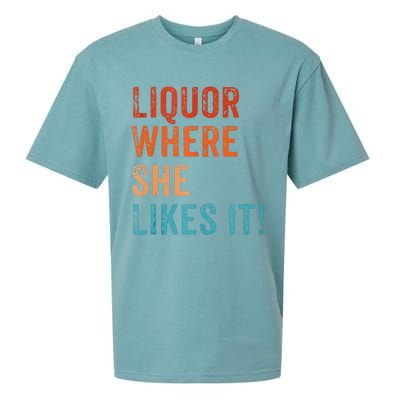 Liquor Where She Likes It Funny Sarcastic Adult Humor Sueded Cloud Jersey T-Shirt