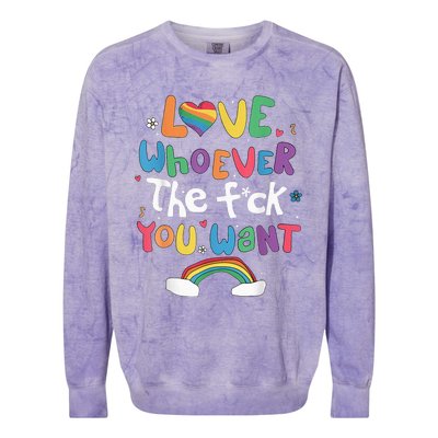 Love Whoever The F You Want Lgbtq Rainbow Colorblast Crewneck Sweatshirt