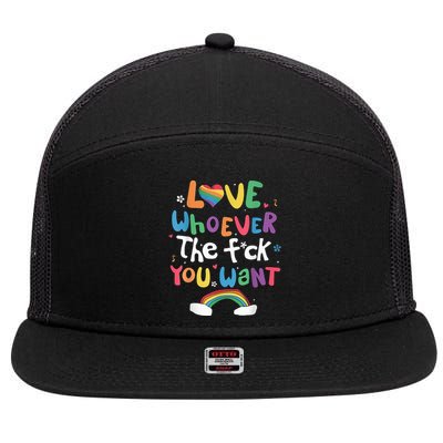 Love Whoever The F You Want Lgbtq Rainbow 7 Panel Mesh Trucker Snapback Hat