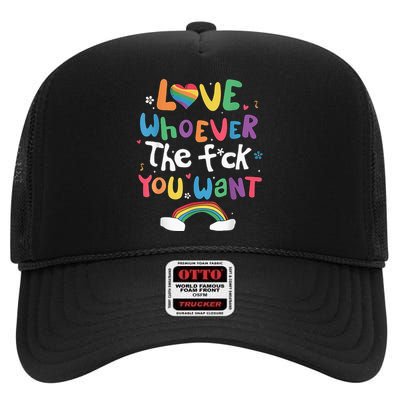 Love Whoever The F You Want Lgbtq Rainbow High Crown Mesh Back Trucker Hat