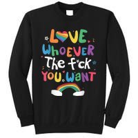 Love Whoever The F You Want Lgbtq Rainbow Sweatshirt