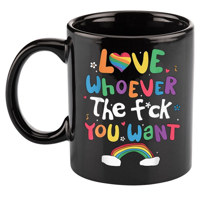 Love Whoever The F You Want Lgbtq Rainbow 11oz C Handle Ceramic Mug