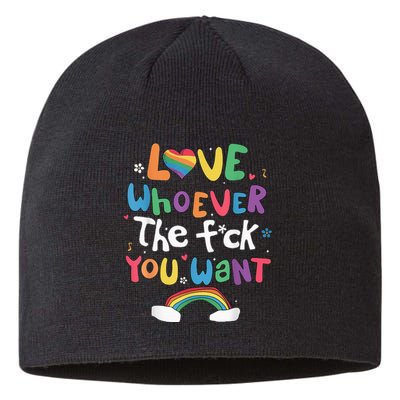 Love Whoever The F You Want Lgbtq Rainbow Sustainable Beanie