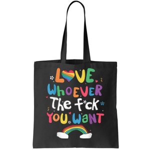 Love Whoever The F You Want Lgbtq Rainbow Tote Bag