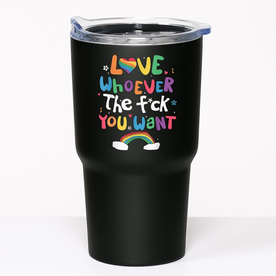 Love Whoever The F You Want Lgbtq Rainbow Tumbler