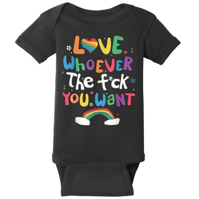 Love Whoever The F You Want Lgbtq Rainbow Baby Bodysuit