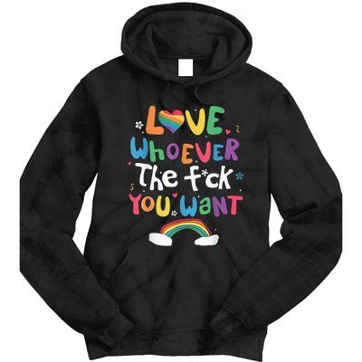 Love Whoever The F You Want Lgbtq Rainbow Tie Dye Hoodie