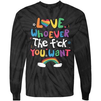 Love Whoever The F You Want Lgbtq Rainbow Tie-Dye Long Sleeve Shirt