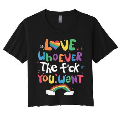 Love Whoever The F You Want Lgbtq Rainbow Crop Top