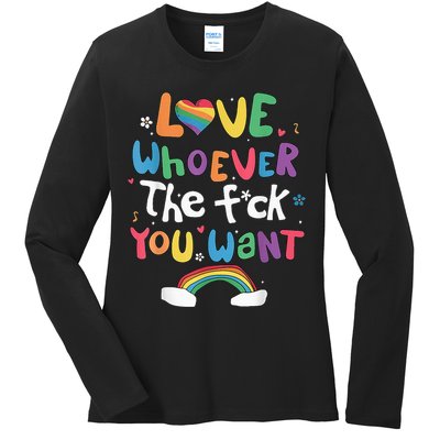 Love Whoever The F You Want Lgbtq Rainbow Ladies Long Sleeve Shirt