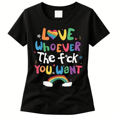 Love Whoever The F You Want Lgbtq Rainbow Womens T-Shirt